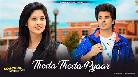 Thoda Thoda Pyar Huwa Tumse Coaching Love Story Stebin Ben Manazir And Soniya Youtube