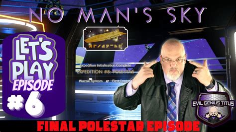 Polestar Expedition No Man S Sky Part 6 Final YouTube