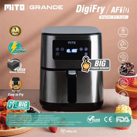 Jual Mito Air Fryer Grande AF10 Digifry 6 Liter Original Garansi Resmi