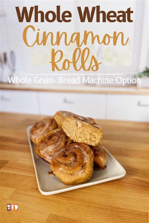 Whole Wheat Cinnamon Rolls Recipe The Kitchen Garten