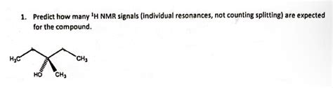 Solved 1 Predict How Many 1h Nmr Signals Individual