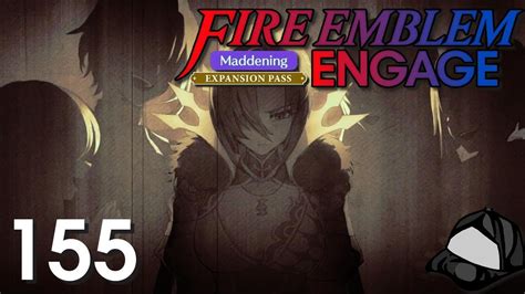 Hidden Intentions Part 155 Maddening 💍fire Emblem Engage Fell Xenologue Youtube