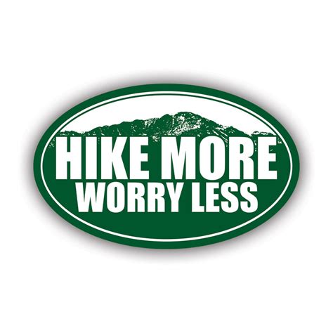 Oval Hike More Worry Less Sticker Decal Self Adhesive Vinyl