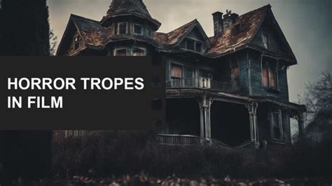 What Is A Horror Trope? Meaning And Examples From Film. - FilmDaft