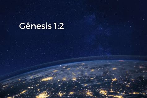 Gênesis 12 Significado De E A Terra Era Sem Forma E Vazia