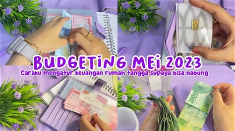 BUDGETING MEI 2023 Caraku Mengatur Keuangan Rumah Tangga Sampai Bisa