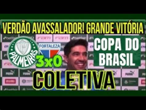 COLETIVA DO ABEL FERREIRA PALMEIRAS 3 X 0 FORTALEZA YouTube