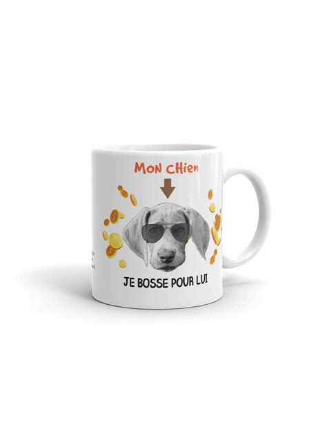 Tasse Mug Chien Humour Mon Chien Je Bosse Pour Lui Humour Animaux