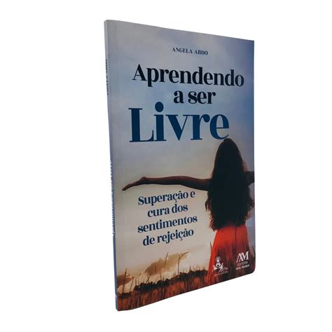 Livro Aprendendo A Ser Livre Angela Abdo