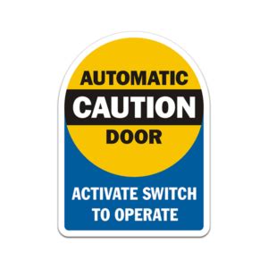 Caution Automatic Door Sticker Decal Activate Switch Safety V Rotten