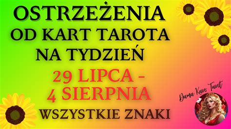 OSTRZEŻENIA od kart TAROTA na tydzień od 29 lipca do 4 sierpnia 2024