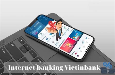 Cách Đăng Ký Internet Banking Vietinbank Online Tại Nhà Trên Điện Thoại