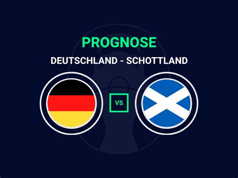 Deutschland Schottland Tipp Prognose Quote Zur EM 2024