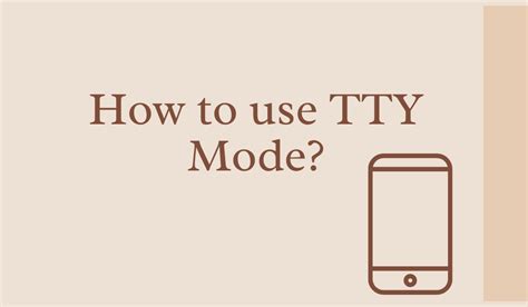 What Is Tty Mode And Do I Need To Use It Learn More