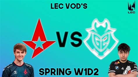 Ast Vs G Week Day Lec Spring Split Astralis Vs G Esports