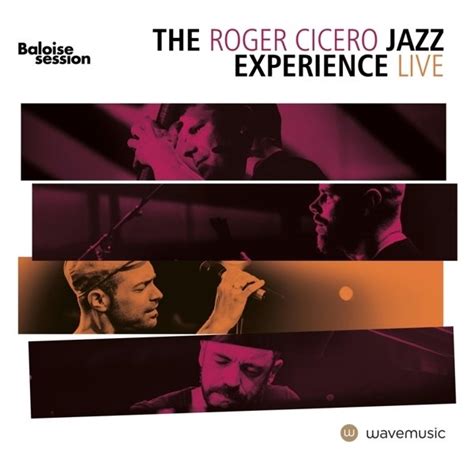 Live In Basel The Baloise Session Cicero Roger Jazz Experience