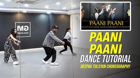 Paani Paani Dance Tutorial Deepak Tulsyan Choreography G M Dance