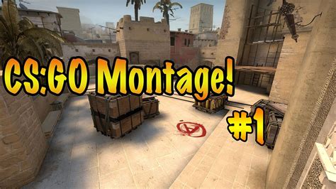 Csgo Montage 1first Video Youtube