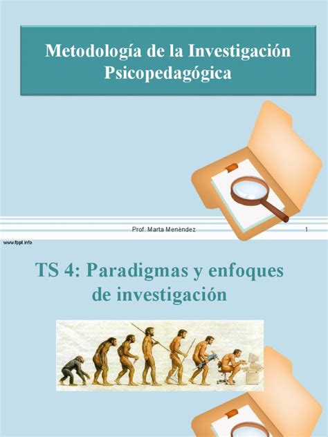 Ts4 Paradigmas Y Enfoques De Investigación Pdf Paradigma Conocimiento