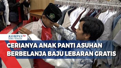 Cerianya Anak Panti Asuhan Berbelanja Baju Lebaran Gratis Youtube