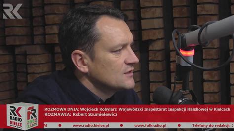 ROZMOWA DNIA Wojciech Kobylarz Wojewódzki Inspektorat Inspekcji