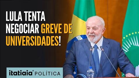 Lula Se Re Ne Reitores Para Encerrar Greves Que J Duram Quase Dois