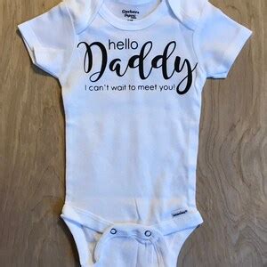 Hello Daddy I Cant Wait To Meet You Onesie Gerber Onesie Etsy