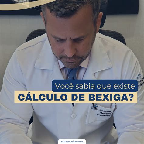 C Lculo De Bexiga Fique De Olho Dr Lessandro Curcio