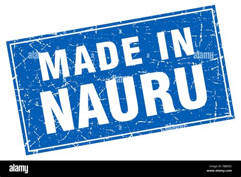 Nauru Blue Square Grunge Made In Stamp Stock Photo Alamy