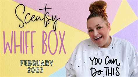 Scentsy Whiff Box Unboxing February 2023 YouTube