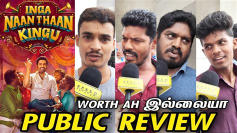 Inga Naan Thaan Kingu Public Review Inga Naan Than Kingu Review