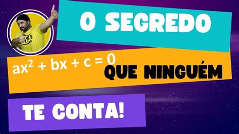 [equaÇÃo Do 2°grau] Método De Soma E Produto Como Achar As Raízes Da