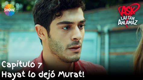 Hayat Lo Dej Murat Amor Sin Palabras Capitulo S Rie Turca