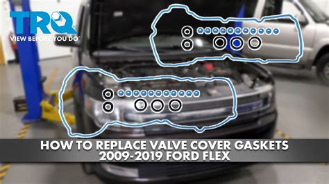 How To Replace Valve Cover Gaskets Ford Flex Youtube