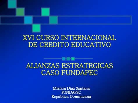 Ppt Xvi Curso Internacional De Credito Educativo Alianzas