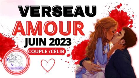 Verseau Sentimental Juin 2023 COUPLE CÉLIBATAIRE YouTube