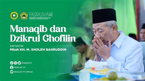 Dzikrul Ghofilin Bersama Mbah Kh M Sholeh Bahruddin Tejowangi