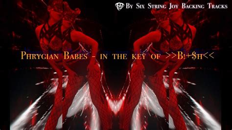 Ssj Phrygian Babes In The Key Of Bm Backing Track Youtube