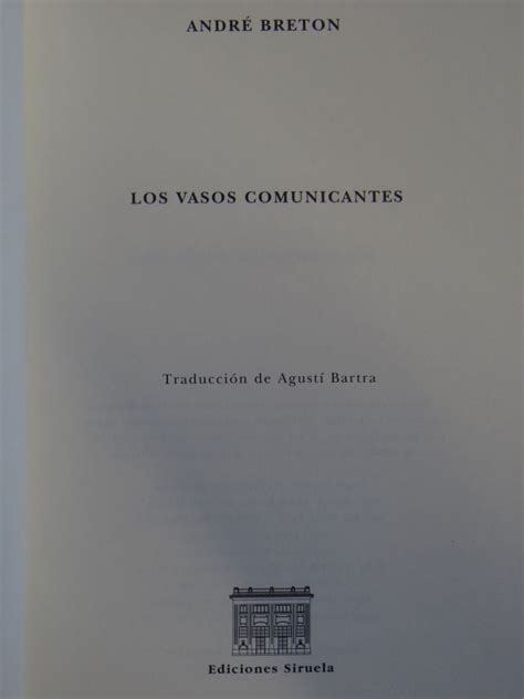 Los Vasos Comunicantes Libros Del Tiempo 201 Andre Breton Agusti Bartra