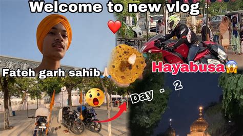 Fatehgarh Sahib Day 2🙏🏻🚩 Riders With Hayabusa At Gurduwara Sahib 😱📍🏍️