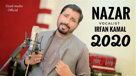 Pashto New Song 2020 Nazar Irfan Kamal Pashto Hd Video Song YouTube