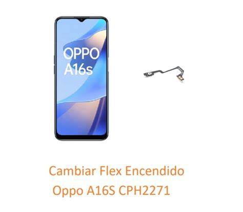 Cambiar Flex Encendido Oppo A16s CPH2271 de Móvil