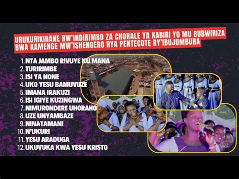 Urukurikirane Rwindirimbo Za Chorale Ya Ububwiriza Bwa Kamenge