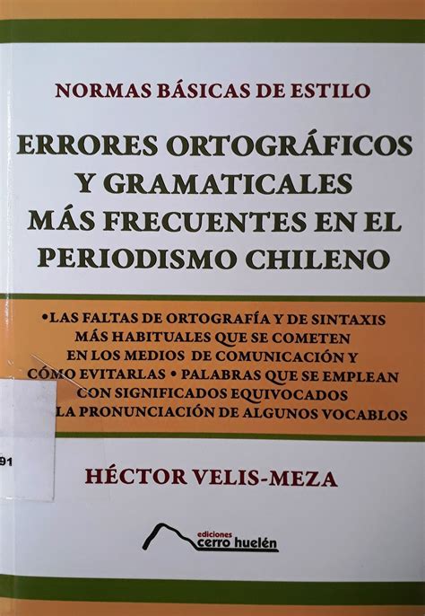 Errores OrtogrÁficos Y Gramaticales MÁs Frecuentes En El Periodismo Chileno Municipalidad De