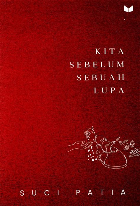 Jual Novel Kita Sebelum Sebuah Lupa Karya Suci Patia Toko Buku Online