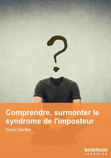 Comprendre Surmonter Le Syndrome De L Imposteur