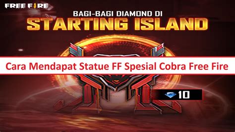 Cara Mendapatkan Statue Ff Spesial Cobra Free Fire Esportsku