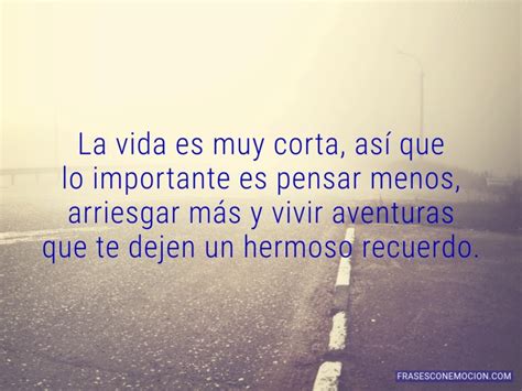 Frases De La Vida Cortas Y Bonitas【para Reflexionar】 Frases Con Emoción