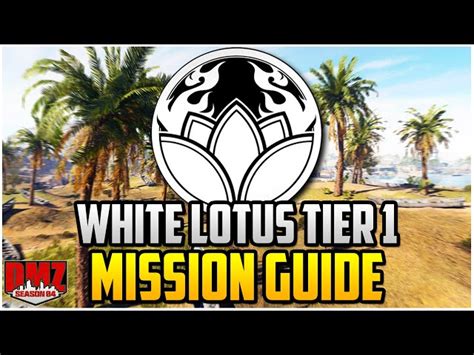 How To Complete All White Lotus Faction Tier Missions In Warzone S Dmz