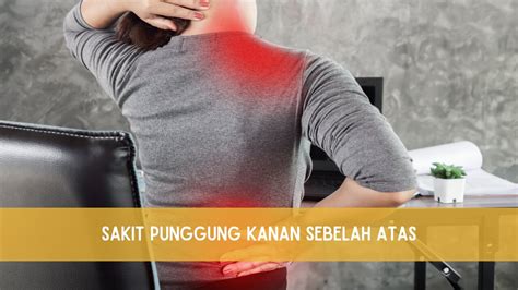 Efektif Begini Cara Mengatasi Sakit Punggung Sebelah Kanan Atas